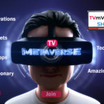 TV Metaverse Show discovers, explains and shares new media gadgets, innovations and apps